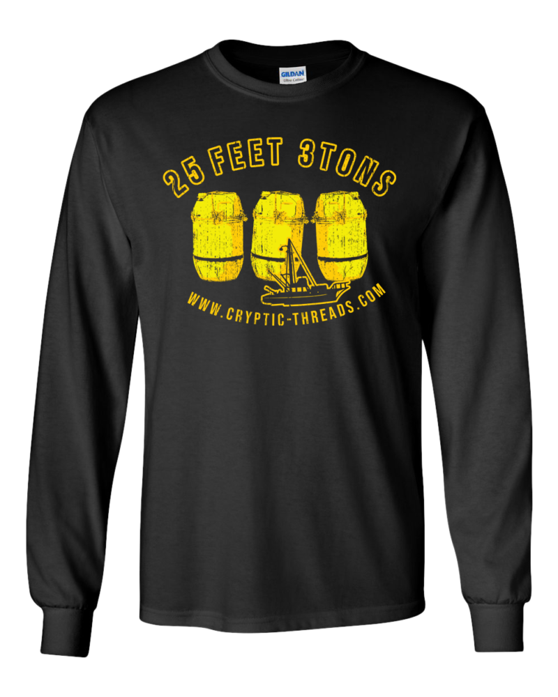 25 Feet 3 Tons </br>Long Sleeve Tee
